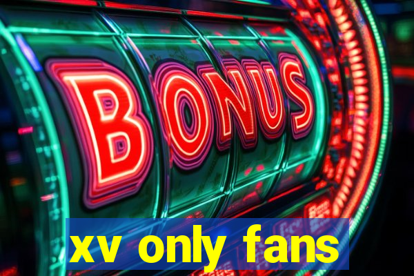 xv only fans